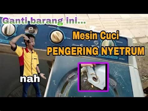 Setelah Nonton Wajib Pakai Cara Ini Mesin Cuci Samsung Tabung