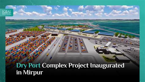 Dry Port Complex project inaugurated in Mirpur - IIPS