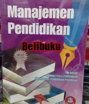 Jual Buku Manajemen Pendidikan Oleh Tim Dosen Administrasi Upi Di Lapak