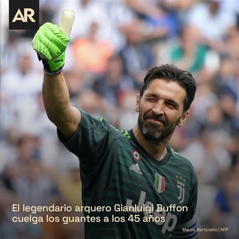 Galer A Con La Retirada De Gianluigi Buffon De A Os Italia Dice