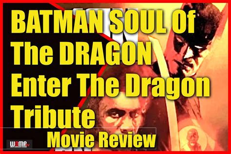 Batman Soul Of The Dragon Movie Review World Of Martial Arts Woma