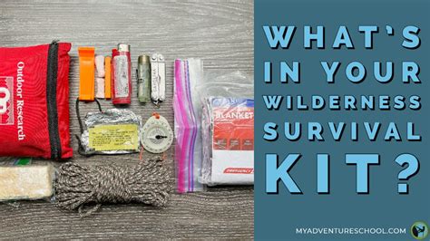 🏕️wilderness survival kit: what to pack - ADVENTURE SCHOOL COACHING