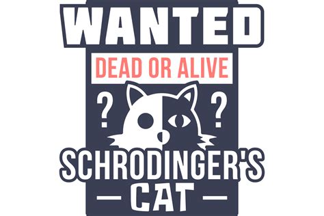 Wanted Dead and Alive Schrodinger's Cat Graphic by CraftBundles ...