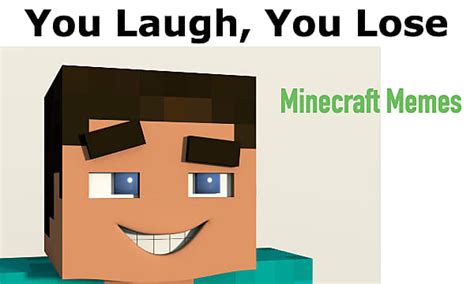 You Laugh You Lose 10 Minecraft Memes