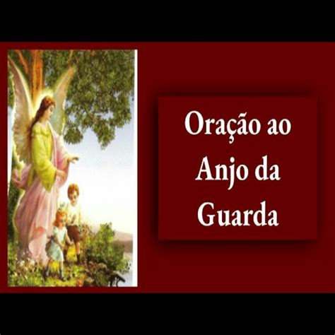 Oração Ao Anjo Da Guarda Orações Espiritualidade E Fé Podcast