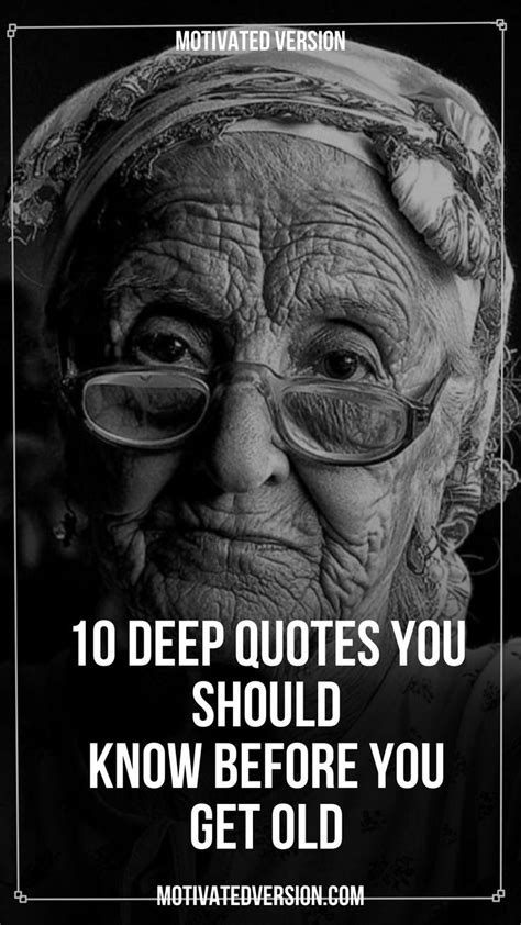 10 Deep Quotes You Should Know Before You Get Old In 2024 Getting Old