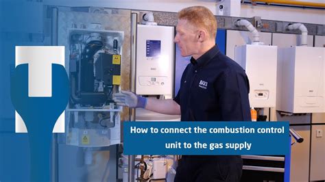 How To Connect The Combustion Control Unit To The Gas Supply On A Baxi