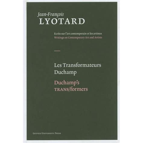 Jean-Francois Lyotard: Writings on Contemporary Art and Arti: Les Transformateurs Duchamp ...