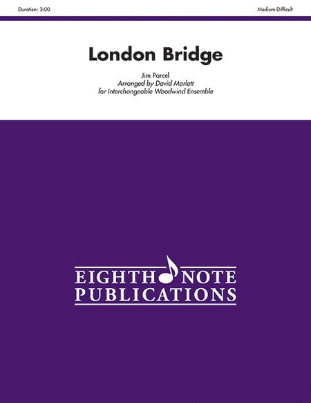 London Bridge By Jim Parcel Woodwind Ensemble Sheet Music Sheet