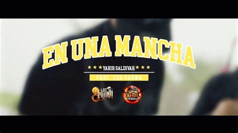 En Una Mancha Yahir Saldivar Feat Los Parna Video Oficial Youtube