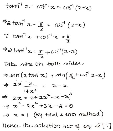 The Solution Set Of The Equations Tan 1x Cot 1x Cos 1 2 X Is