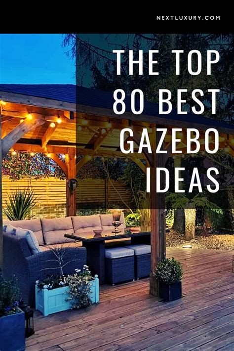 Stunning Gazebo Ideas For Relaxation And Entertaining Artofit