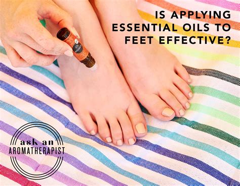 Aaa Is Applying Essential Oils To My Feet Effective Essential Oils