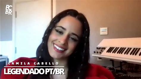 LEGENDADO PT BR Camila Cabello fala sobre a sua relação as redes