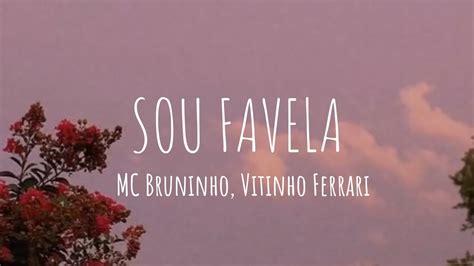 Sou Favela MC Bruninho Vitinho Ferrari Letra Lyrics Español