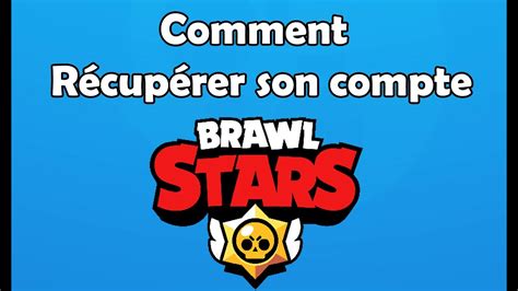 Comment récupérer son compte Brawl Star YouTube