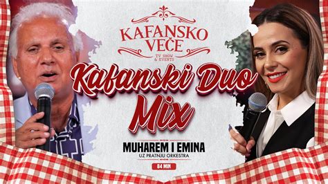 Muharem Serbezovski Emina Tufo Kafanski Duo Mix Min Uzivo