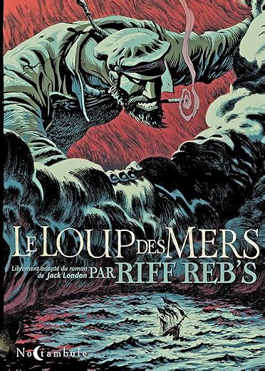 Amazon Fr Le Loup Des Mers REBS R Livres