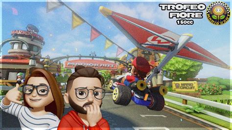 UN RISULTATO MOZZAFIATO Mario Kart 8 Deluxe TROFEO FIORE 150CC