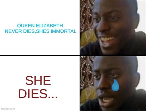 Queen Elizabeth Ii Dies Imgflip