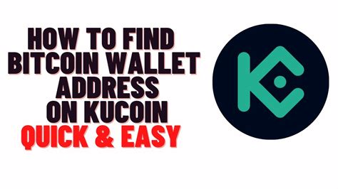 How To Find Kucoin Wallet Address How To Find Bitcoin Wallet Address On