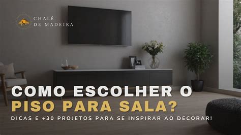 Como Escolher O Melhor Piso Para Sala Pre Os Tipos E Mais