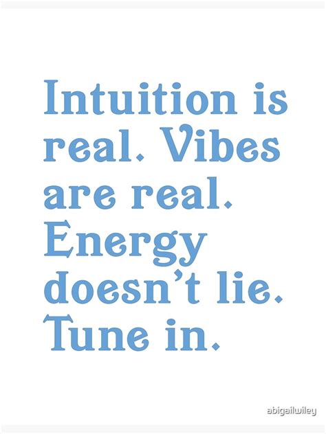 Intuition Is Real Vibes Are Real Energy Doesnt Lie Premium Matte