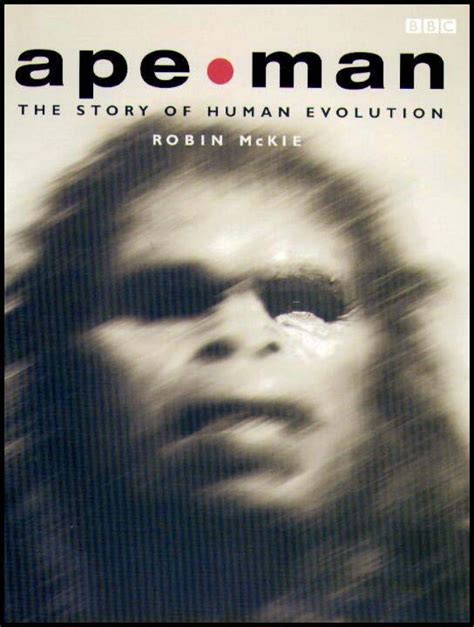 Ape Man Adventures In Human Evolution Nhbs Academic Professional Books