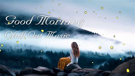 힐링음악아침에 듣기좋은 잔잔한 음악모음 Refreshing Morning Peaceful Music Youtube