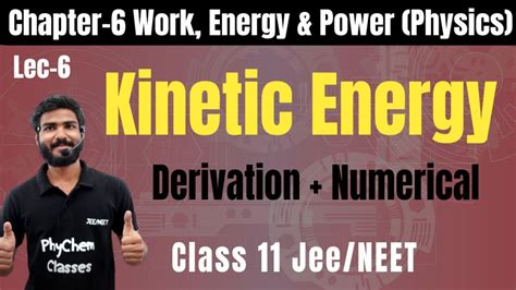 Kinetic Energy Derivation Numericals Work Energy And Power Chapter 6 Class 11 Physics Neet