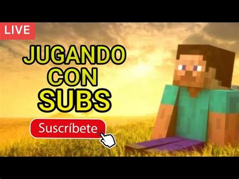 Minecraft Jugando Con Suscriptores Mundo Survival