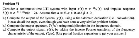 Solved Problem 1 Consider A Continuous Time Lti System With