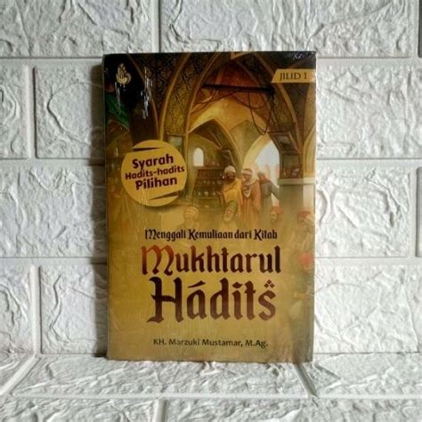 Jual Menggali Kemuliaan Dari Kitab Mukhtarul Hadits Jilid Syarah