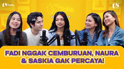 Naura Fadi Dan Saskia Bahas Pasangan Dan Mantan Jadi Keinget Lagi