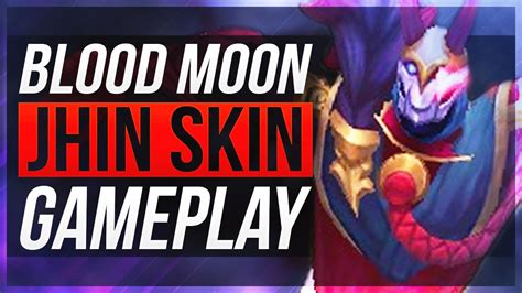 BEST JHIN SKIN EVER Blood Moon Jhin Gameplay League Of Legends