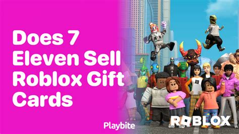 Does Eleven Sell Roblox Gift Cards Find Out Here Playbite