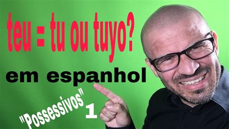 Pronomes Possessivos Em Espanhol Youtube