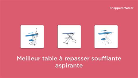 Meilleur Table Repasser Soufflante Aspirante En Avis Prix