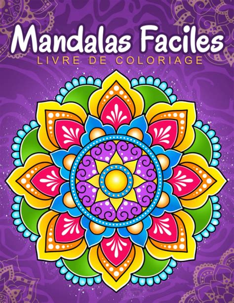 Mandalas Faciles Livre De Coloriage Avec Des Motifs De Mandala Faciles