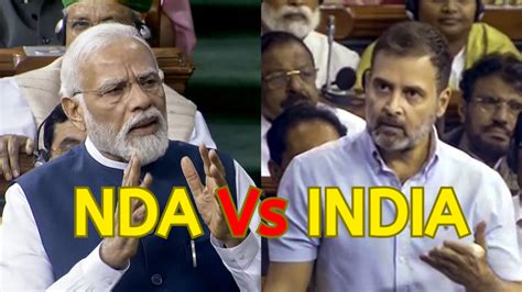 No Confidence Motion 2024 Loksabha Election Nda Vs India Issues Modi Rahul Gandhi Bjp Congress