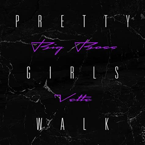 Pretty Girls Walk [explicit] By Big Boss Vette On Amazon Music