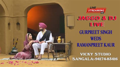 DJ JAGGO LIVE GURPREET SINGH WEDS RAMANPREET KAUR VICKY STUDIO