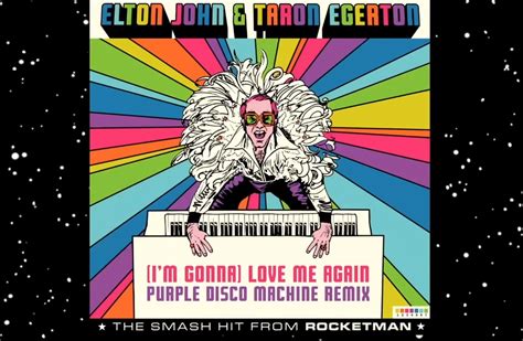 Elton John And Taron Egerton Release ‘(I’m Gonna) Love Me Again’ Remix