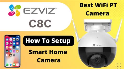 Ezviz C C How To Setup C C Wifi Outdoor Smart Home Camera Ezviz