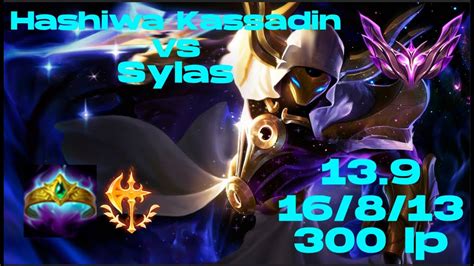 NA I Hashiwa Kassadin Vs Sylas I Master Elo 300 Lp I 16 8 13 I Patch 13