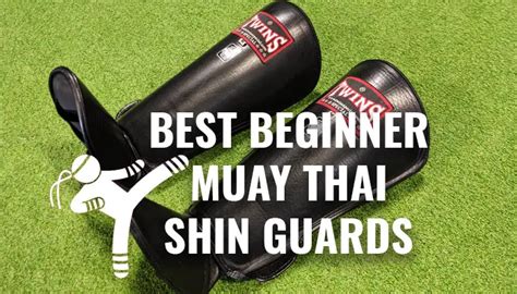 Best Muay Thai Kickboxing Shin Guards for Beginners 2022 - The Spin Kick