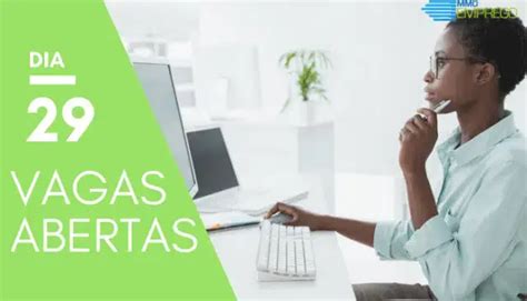 Vagas Na Vagas De Emprego Do Dia De Janeiro De Mmo Emprego