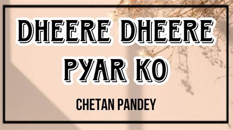 Dheere Dheere Pyar Ko Badhana Hai Youtube