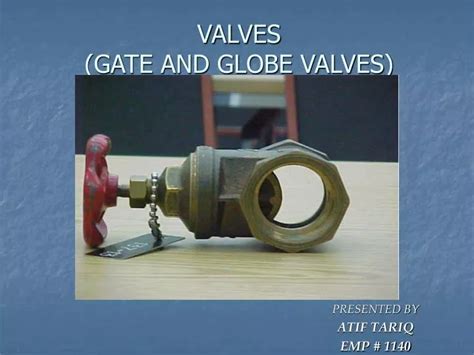 Ppt Valves Gate And Globe Valves Powerpoint Presentation Free