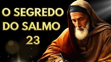 CONHEÇA O SEGREDO DO SALMO 23 YouTube